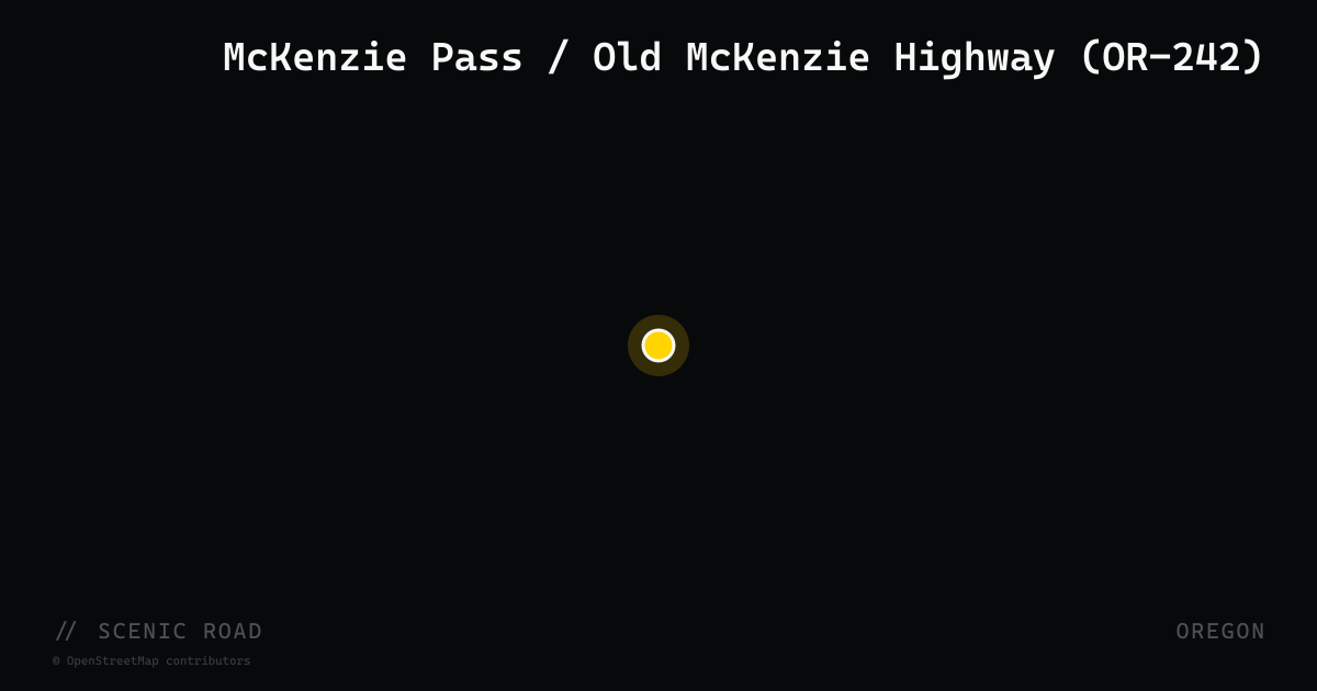 McKenzie Pass / Old McKenzie Highway (OR-242)